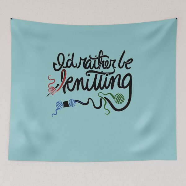 Artikelvorschau, I'd rather be knitting entworfen und verkauft von FrictionMaxxing.