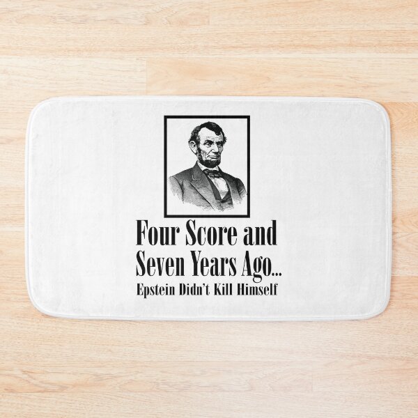 Item preview, Four score and seven years ago...Epstein Didn’t Kill Himself designed and sold by divebargraphics.