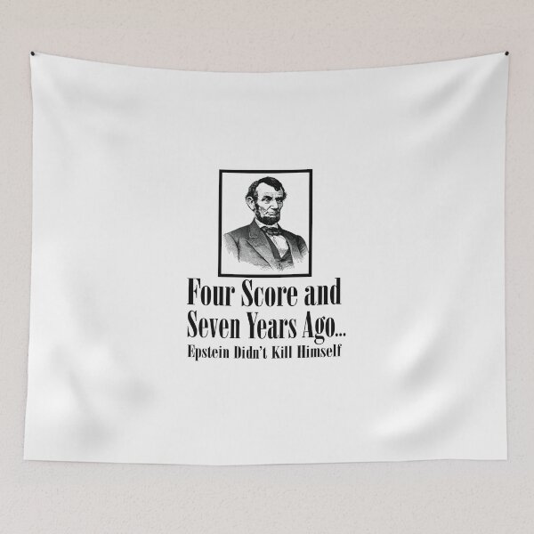 Item preview, Four score and seven years ago...Epstein Didn’t Kill Himself designed and sold by divebargraphics.