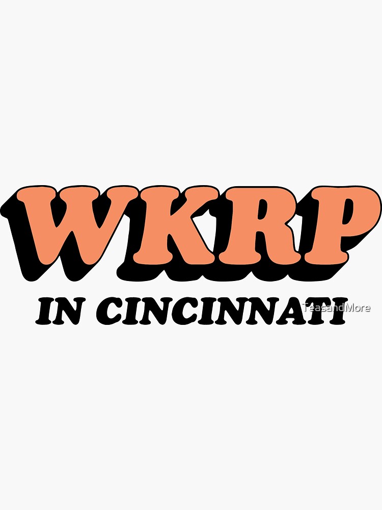 WKRP...Cincinnati by TeasandMore