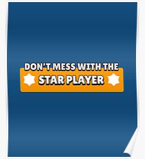 Don't Mess with the Star Player Poster