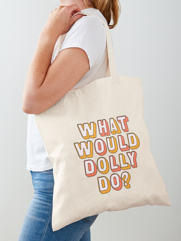 what would dolly do tote