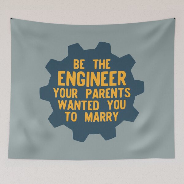 Item preview, Be the Engineer Your Parents Wanted You to Marry designed and sold by teeworthy.