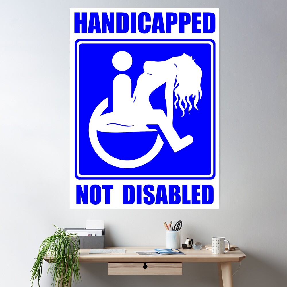 Handicapped not Disabled;