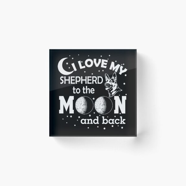 Item preview, I Love My Shepherd to the Moon and back. designed and sold by flipper42.