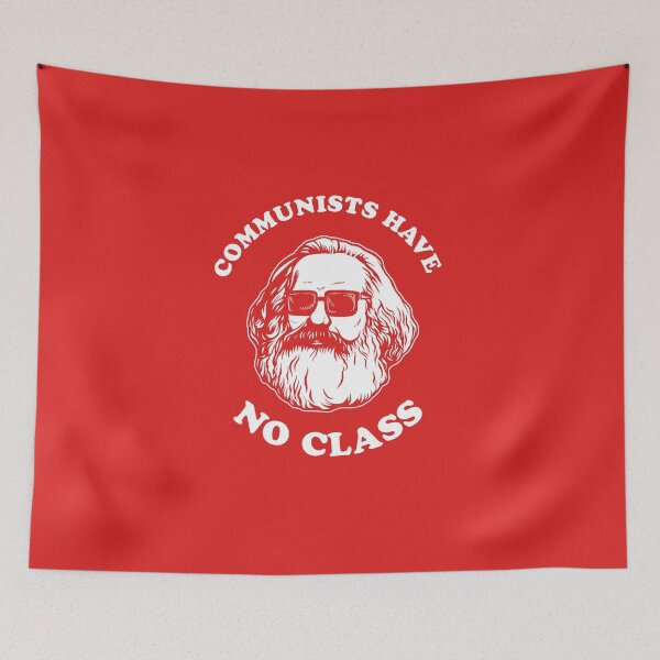 Item preview, Communists Have No Class designed and sold by Yipptee Shirts.