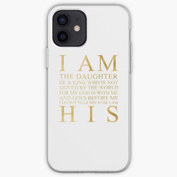 I Am The Daughter Of A King (Gold) iPhone Soft Case