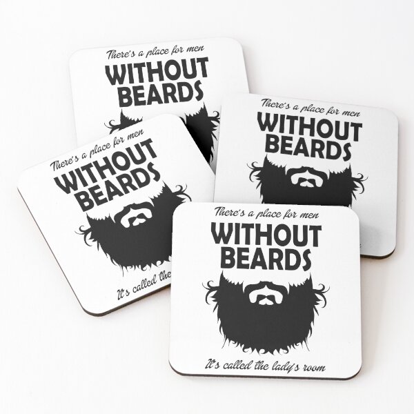 Item preview, Theres a place for men without beards. Its called the ladys room. designed and sold by flipper42.