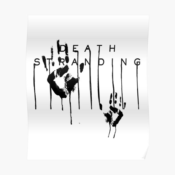 Death stranding Poster for Sale by Blaacklight