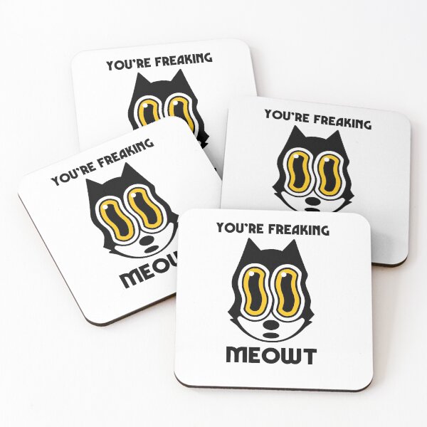 Item preview, You're Freaking meowt cat designed and sold by billyperks.