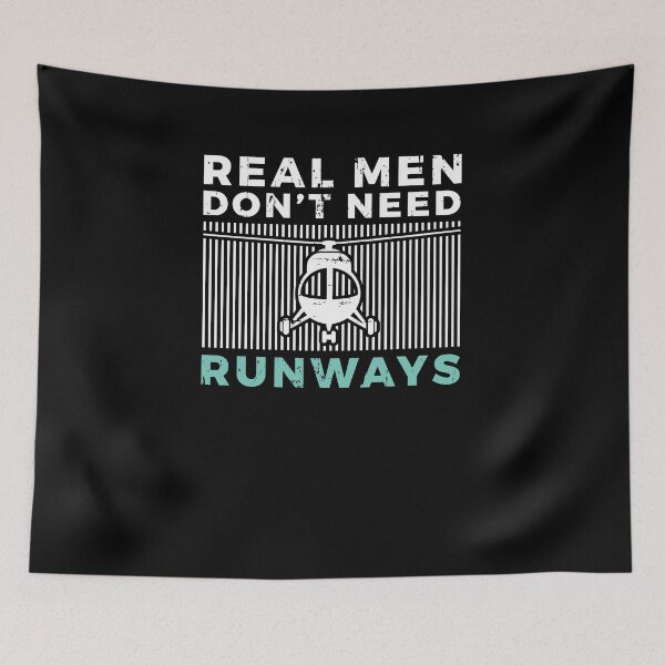 Item preview, Real Men Don't Need Runway Helicopter Pilot Gift designed and sold by jeffded.