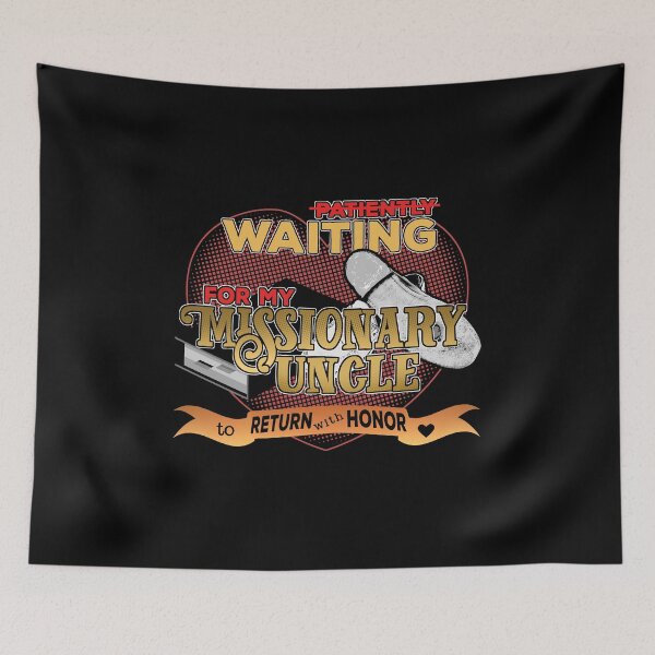 Item preview, Missionary Uncle Saying for Nieces and Nephews designed and sold by RiffXS.