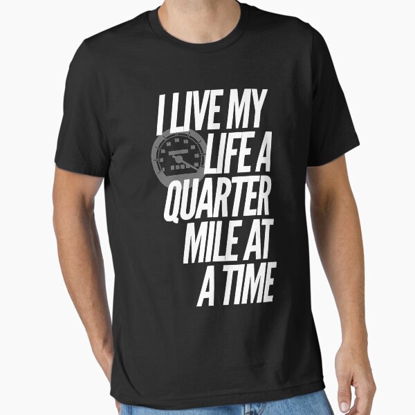 Item preview, I Live My Life a Quarter Mile at a Time designed and sold by havatees.