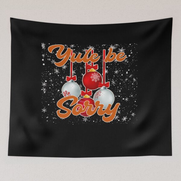 Item preview, Yule be sorry - Christmas designed and sold by crazy-s-factory.