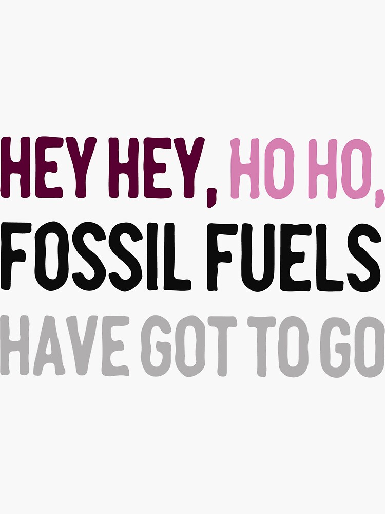 "Fossil fuels have got to go pink" Sticker for Sale by FossilFreeAU Redbubble