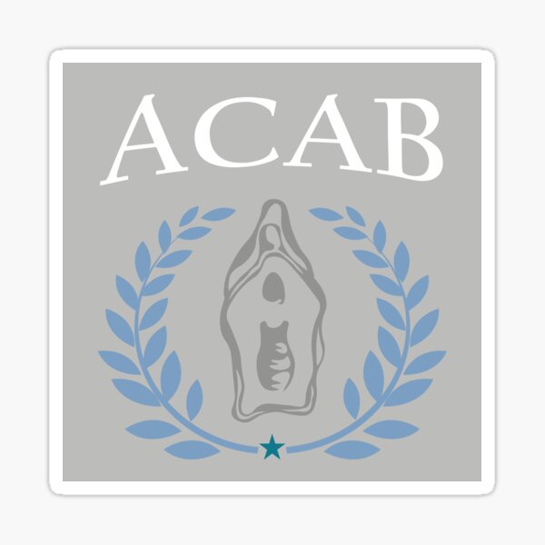ACAB - All Clitorix Are Beautiful Pegatina