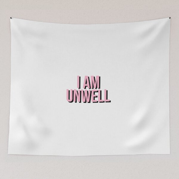 Item preview, I am Unwell designed and sold by kendylmccartney.
