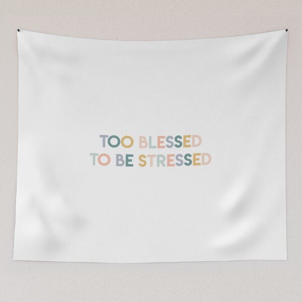 Item preview, Too Blessed to be Stressed - Pastels designed and sold by lohtus.