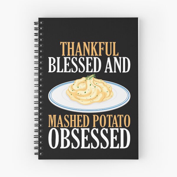 Item preview, Thankful Blessed Mashed Potato Obsessed designed and sold by 4Craig.