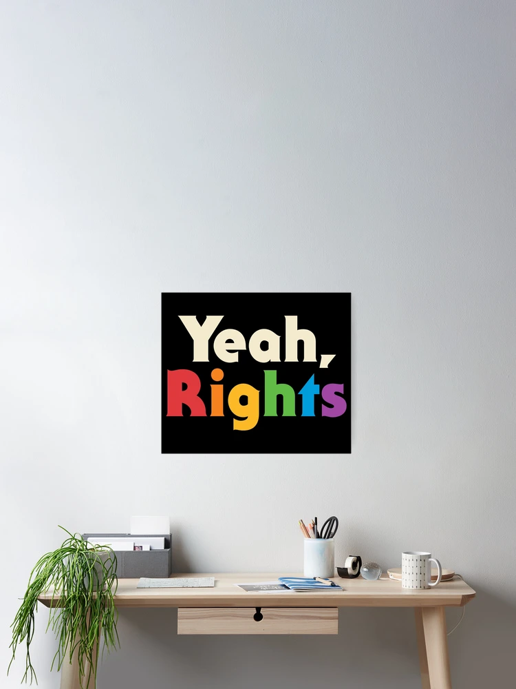 Thumbnail 2 of 3, Poster, Yeah, Rights designed and sold by Cody Weiler.