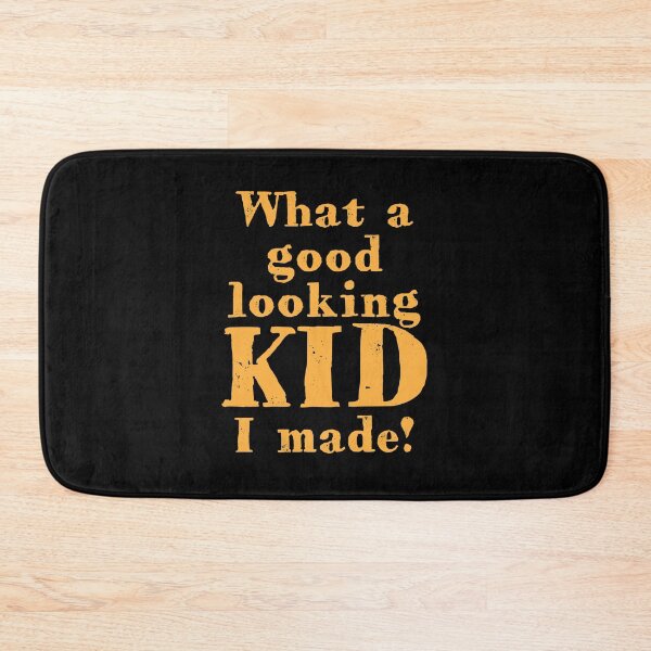 Item preview, What a GOOD LOOKING kid I MADE! designed and sold by jazzydevil.