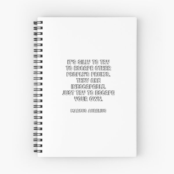 Item preview, It’s silly to try to escape other people’s faults. They are inescapable. Just try to escape your own  – Marcus Aurelius designed and sold by Inspirationmotivation.