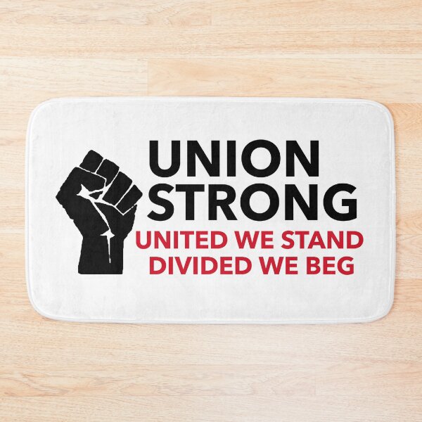 Item preview, Union strong united we stand divided we beg designed and sold by RossDillon.