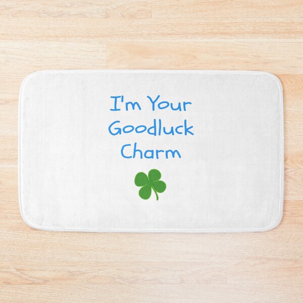 Item preview, I'm Your Goodluck Charm designed and sold by Jeremy Crotty.