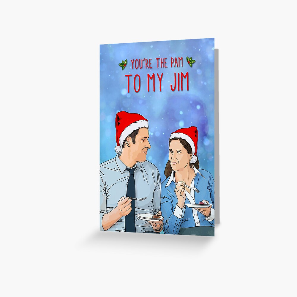 "The Office You're the Pam to my Jim Christmas" Greeting Card by