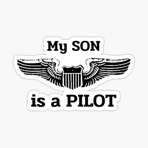 My Son is a Pilot!  Proud Parent Sticker