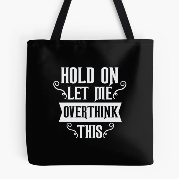 Item preview, Hold On Let Me Overthink This Funny Sarcasm Gift designed and sold by haselshirt.