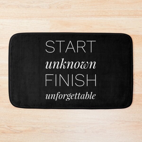 Item preview, Start unknown finish unforgettable typography text art quote by Word Fandom - wordfandom designed and sold by Kerry Pritchard.