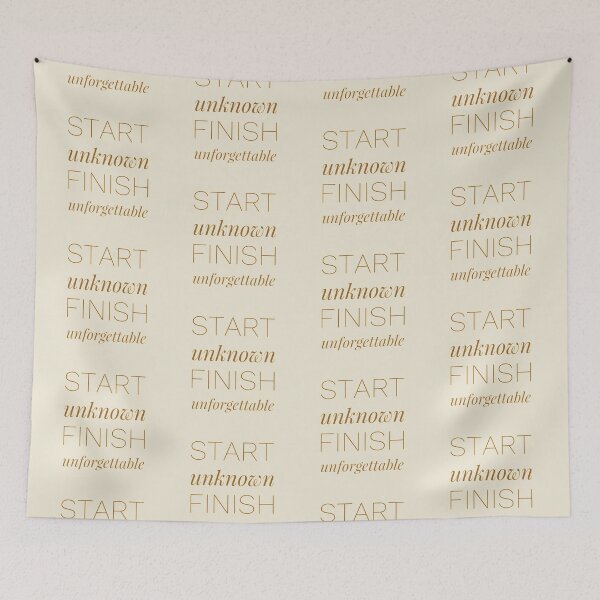 Item preview, Start unknown finish unforgettable  typography text art quote by Word Fandom - wordfandom designed and sold by Kerry Pritchard.