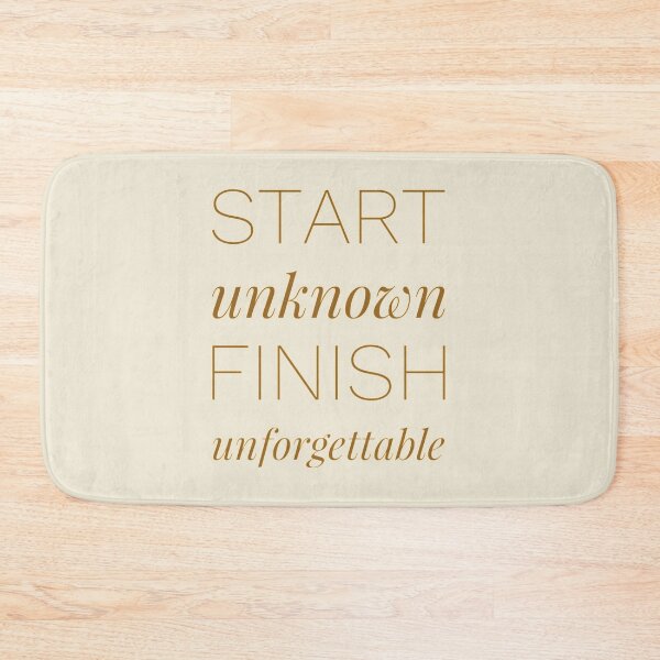 Item preview, Start unknown finish unforgettable  typography text art quote by Word Fandom - wordfandom designed and sold by Kerry Pritchard.