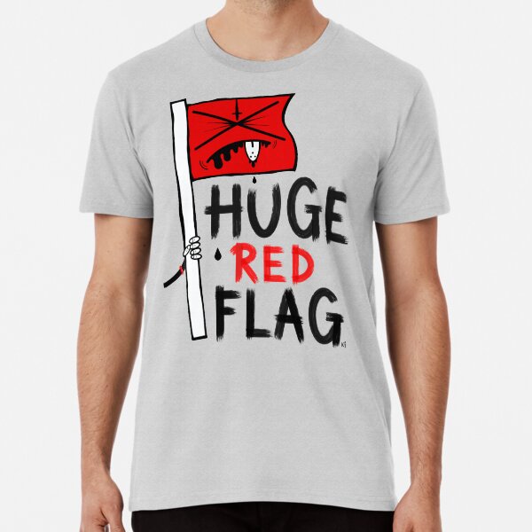 Huge Red Flag Premium T-Shirt