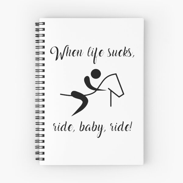 Item preview, When life sucks ride baby ride 2 designed and sold by GabiBlaze.
