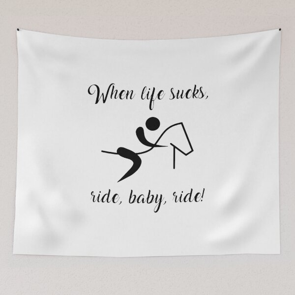 Item preview, When life sucks ride baby ride 2 designed and sold by GabiBlaze.