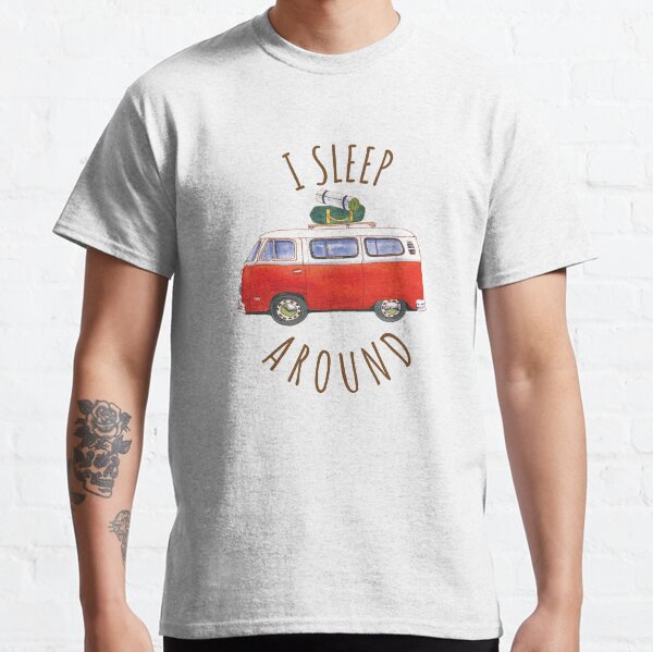 I Sleep Around: Happy Camper Classic T-Shirt