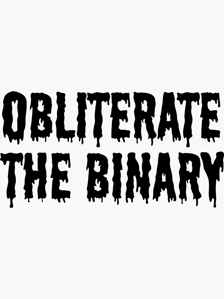 Thumbnail 3 of 3, Sticker, Obliterate the Binary designed and sold by dickierebellion.