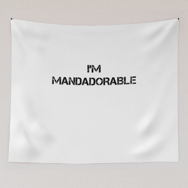 Item preview, I'm Mandadorable designed and sold by Liblueral.