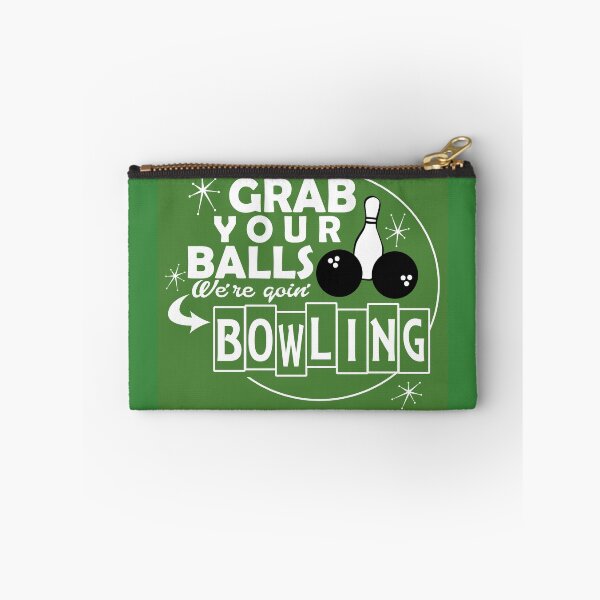 Item preview, Grab Your Balls, We're Goin' Bowling! designed and sold by flipper42.