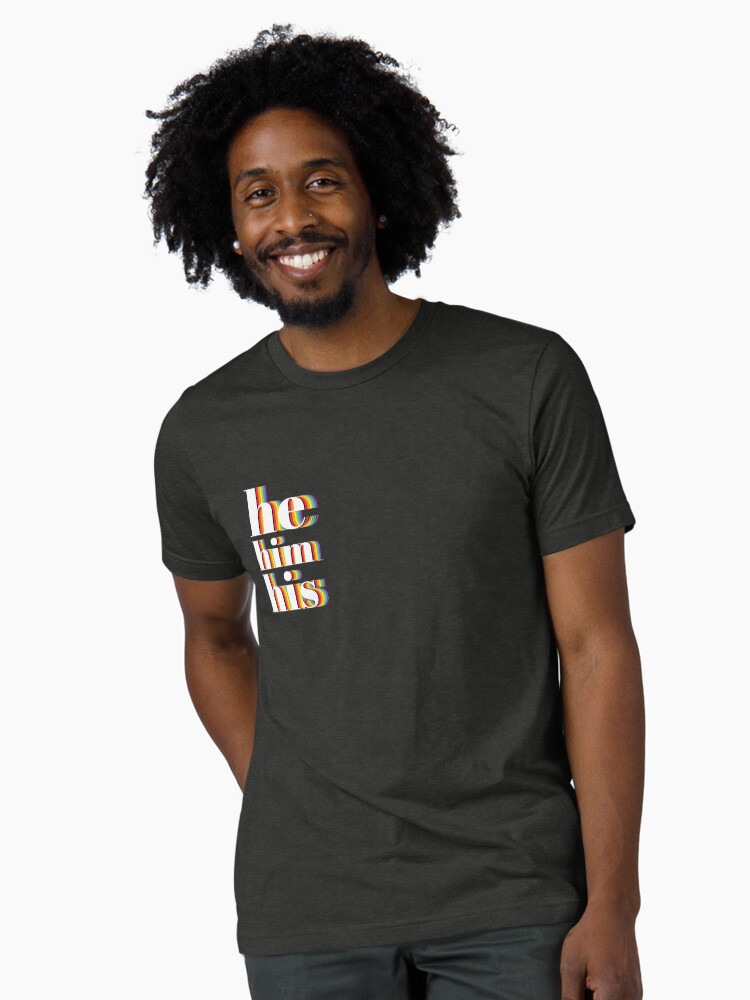 Thumbnail 2 of 7, Tri-blend T-Shirt, He Him His designed and sold by dickierebellion.