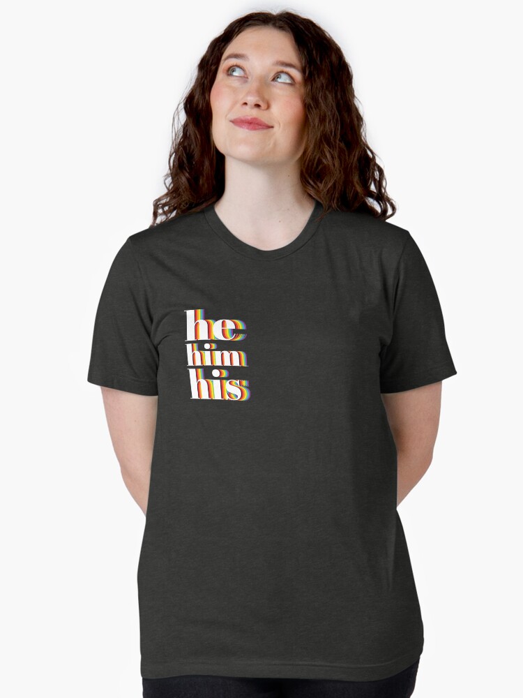 Thumbnail 1 of 7, Tri-blend T-Shirt, He Him His designed and sold by dickierebellion.