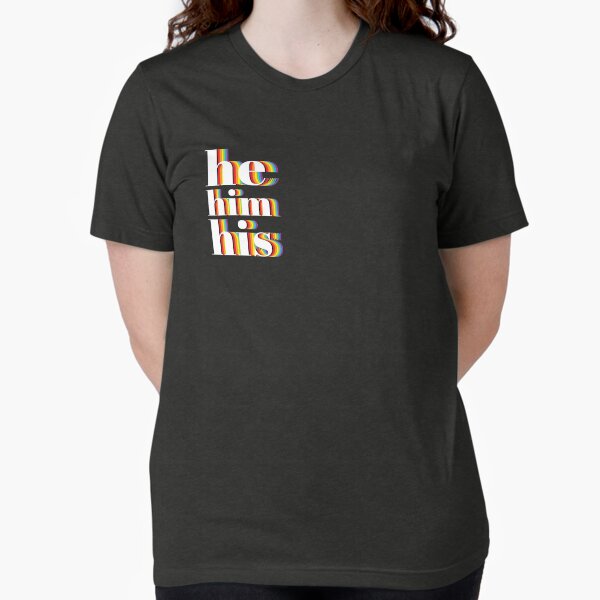 He Him His Tri-blend T-Shirt