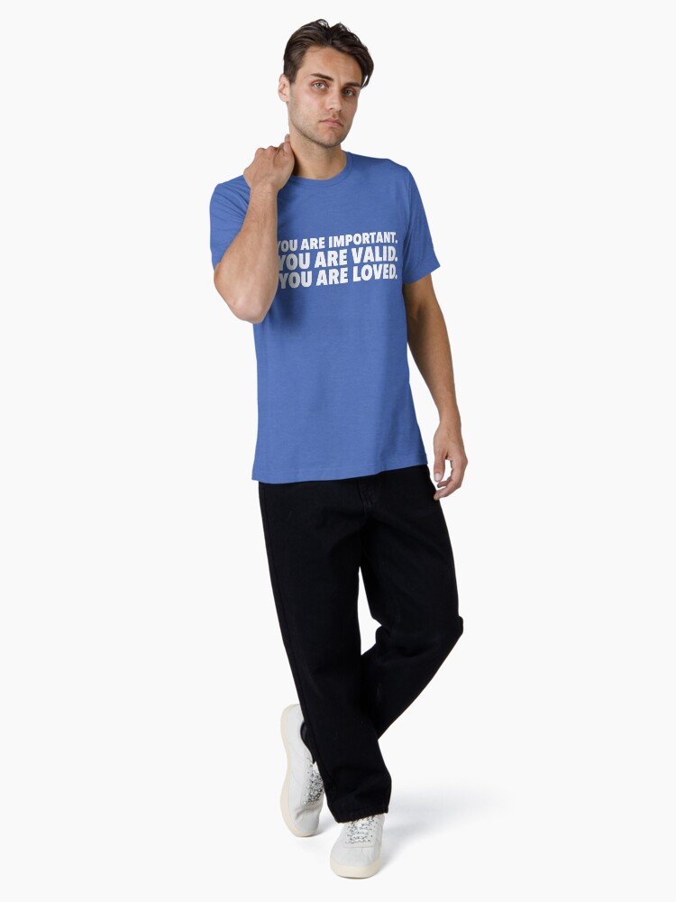 Thumbnail 4 of 7, Tri-blend T-Shirt, Important. Valid. Loved. designed and sold by dickierebellion.
