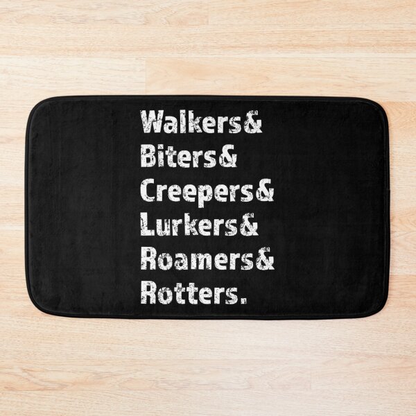 Item preview, Walkers & Biters & Creepers & Lurkers & Roamers & Rotters product designed and sold by nikkidawn74.