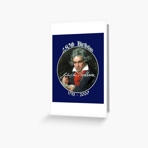 "Ludwig Van Beethoven 250th Birthday (pt)" Greeting Card By Eyeronic-ts ...