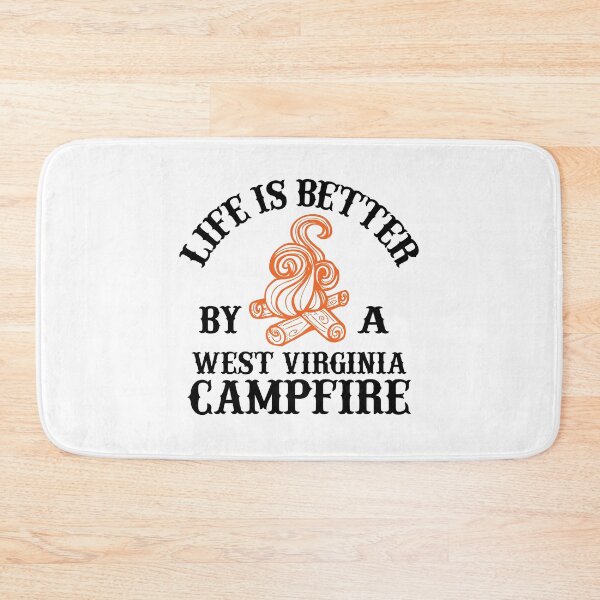 Item preview, Life Is Better By A West Virginia Campfire designed and sold by flipper42.