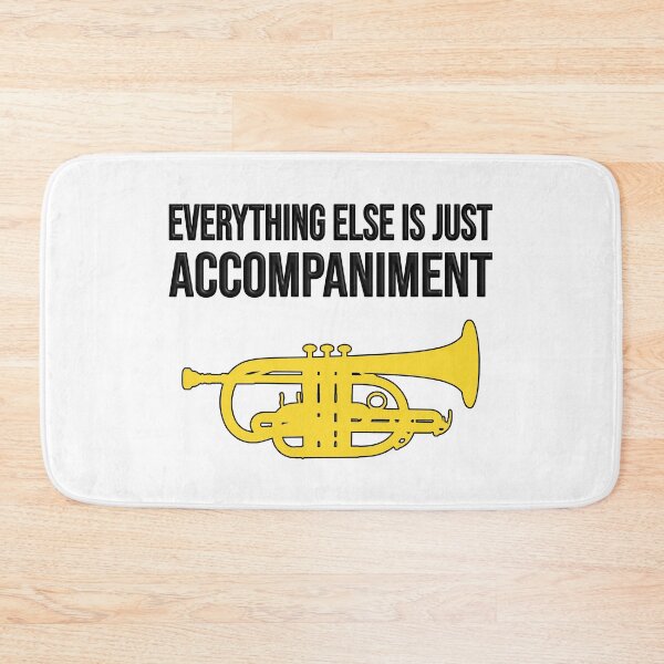 Item preview, Cornet - EVERYTHING ELSE IS JUST ACCOMPANIMENT - Funny trumpet gift / Funny cornet gift designed and sold by HEJAshirts.