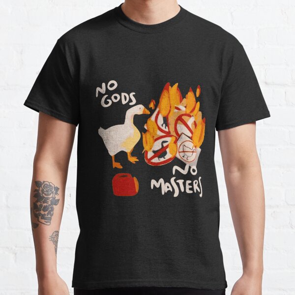 Untitled Goose Game - "No God, No Masters" Classic T-Shirt
